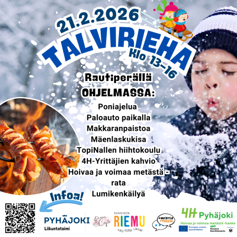 Talvirieha Pyhäjoella 21.2.2026, ohjelmassa Poniajelua, paloauto, makkaranpaistoa, mäenlaskukisa TopiNallen hiihtokoulu, 4H-Yrittäjien kahvio, metsärata, lumikenkäilyä